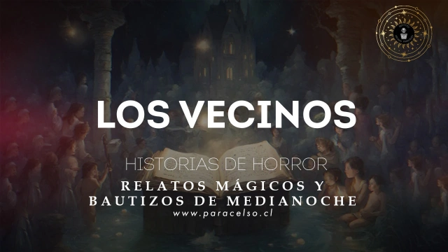 Historias de Horror - Los Vecinos - Podcast 126 - Paracelso.cl